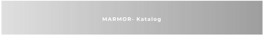 MARMOR- Katalog